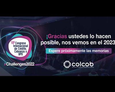 18º Congreso Internacional de Cobranza, Crédito y BPO #Challenges2022 – Presencial