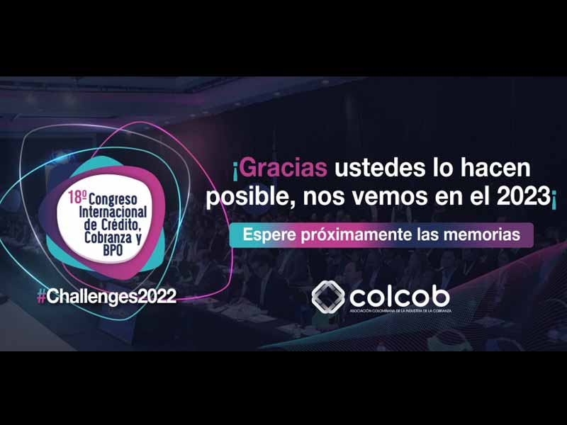 18º Congreso Internacional de Cobranza, Crédito y BPO #Challenges2022 – Presencial