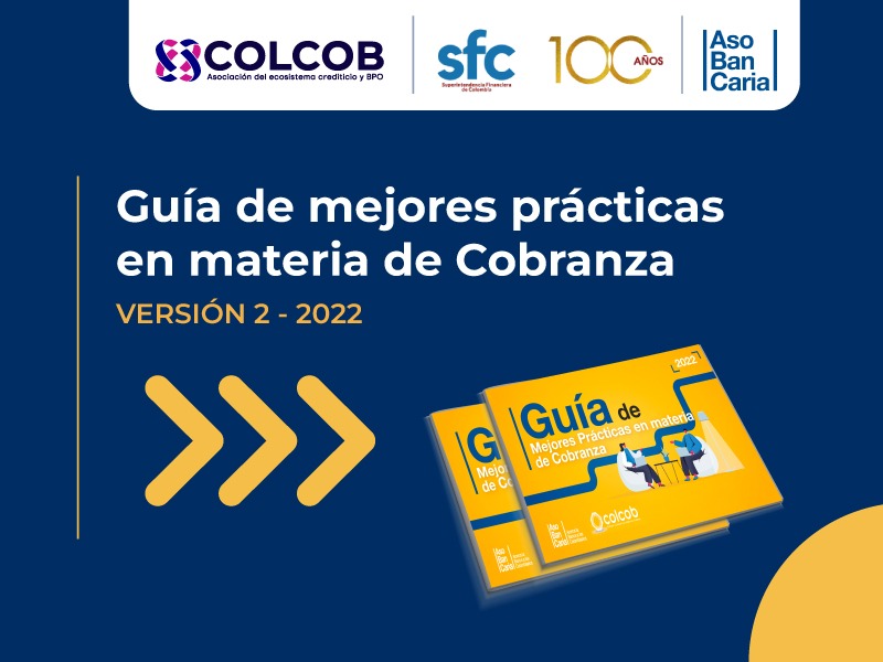 Guía de Mejores Prácticas en Cobranza - COLCOB, SFC y ASOBANCARIA
